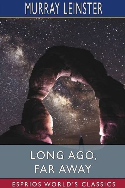Murray Leinster · Long Ago, Far Away (Esprios Classics) (Paperback Book) (2024)