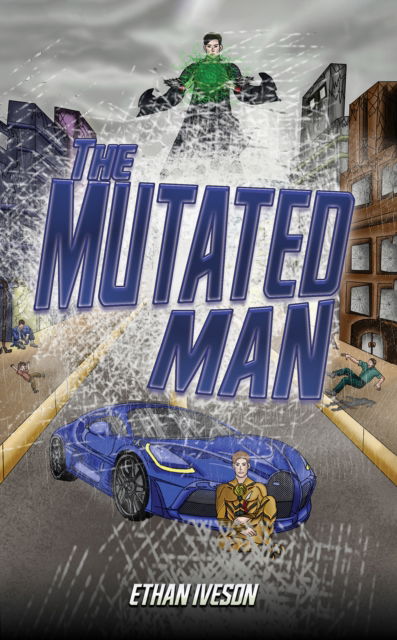 Ethan Iveson · The Mutated Man (Paperback Book) (2024)