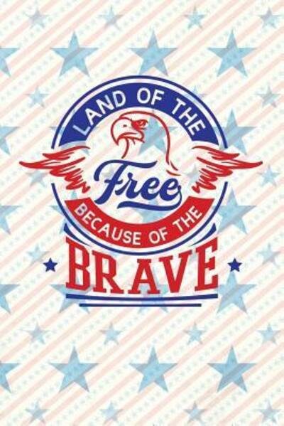 Cover for Festivity Day Press · Land Of The Free Because of The Brave (Paperback Book) (2019)