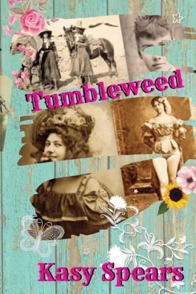 Cover for Kasy Spears · Tumbleweed (Paperback Book) (2019)