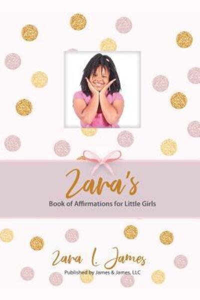 Cover for Zara James · Zara's Book of Affirmations for Little Girls (Taschenbuch) (2019)