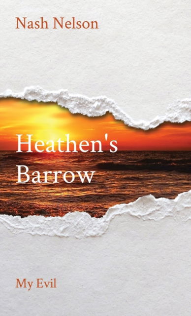 Cover for Nash Nelson · Heathen's Barrow : My Evil (Hardcover Book) (2021)