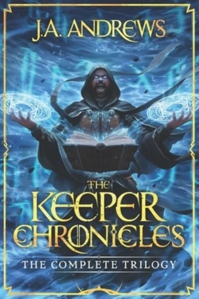 Cover for JA Andrews · The Keeper Chronicles : The Complete Trilogy (Paperback Book) (2019)