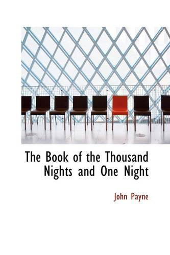 Cover for John Payne · The Book of the Thousand Nights and One Night (Bibliolife Reproduction) (Paperback Book) (2009)