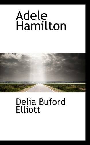 Cover for Delia Buford Elliott · Adele Hamilton (Paperback Book) (2009)