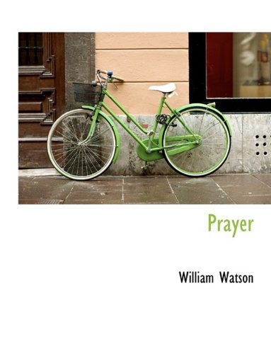 Cover for William Watson · Prayer (Paperback Book) [Large type / large print edition] (2009)