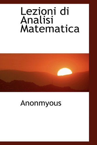 Cover for Anonmyous · Lezioni Di Analisi Matematica (Hardcover Book) [Italian edition] (2009)