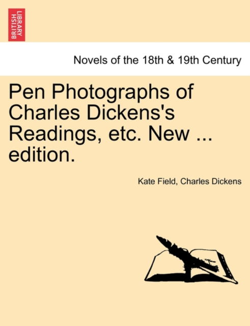 Cover for Kate Field · Pen Photographs of Charles Dickens's Readings, Etc. New ... Edition. (Paperback Book) (2011)