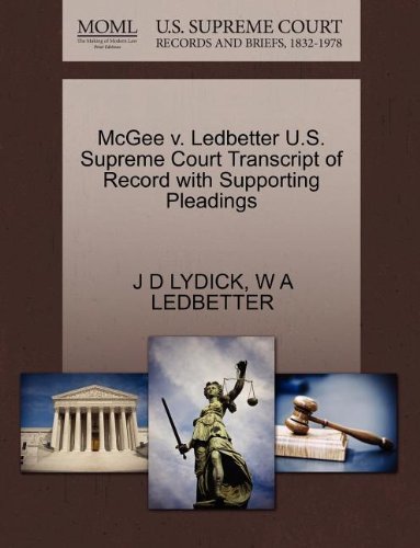 Mcgee V. Ledbetter U.s. Supreme Court Transcript of Record with Supporting Pleadings - W a Ledbetter - Böcker - Gale, U.S. Supreme Court Records - 9781270130475 - 1 oktober 2011