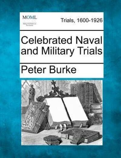 Cover for Peter Burke · Celebrated Naval and Military Trials (Paperback Book) (2012)