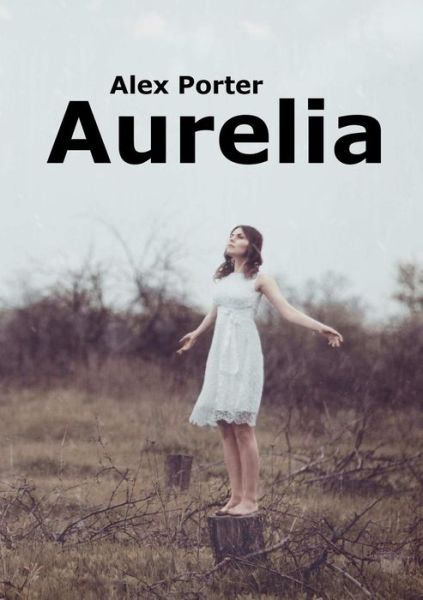 Cover for Alex Porter · Aurelia (Paperback Book) (2015)