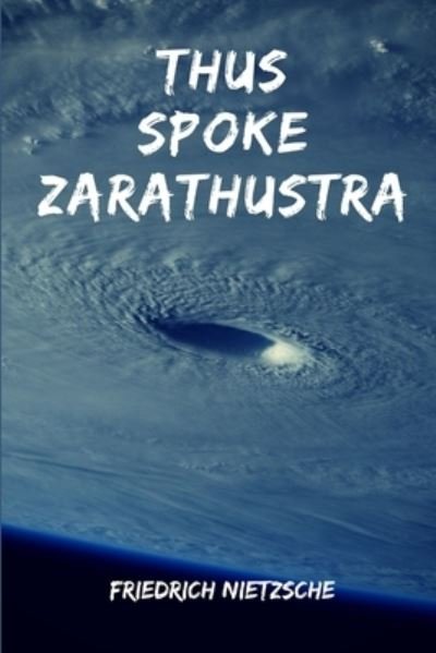 Cover for Friedrich Wilhelm Nietzsche · Thus Spoke Zarathustra (Taschenbuch) (2017)