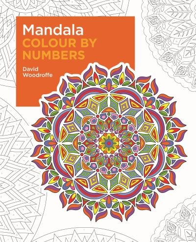 Mandala Colour by Numbers - Arcturus Colour by Numbers Collection - David Woodroffe - Livres - Arcturus Publishing Ltd - 9781398812475 - 2023