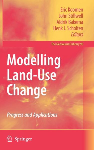 Cover for Eric Koomen · Modelling Land-Use Change: Progress and Applications - GeoJournal Library (Hardcover Book) (2007)