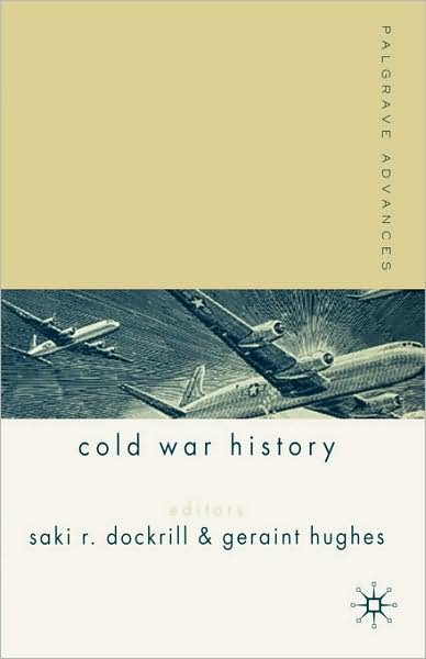 Cover for Geraint Hughes · Palgrave Advances in Cold War History - Palgrave Advances (Paperback Book) [2006 edition] (2006)