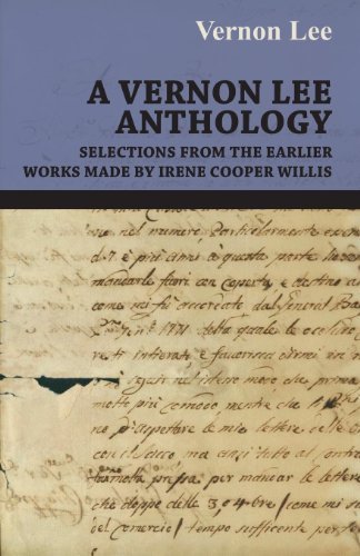 Cover for Vernon Lee · A Vernon Lee Anthology - Selections from the Earlier Works Made by Irene Cooper Willis (Paperback Bog) (2007)