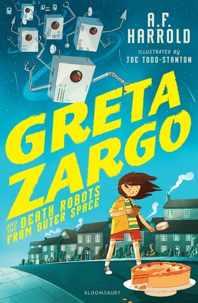 Cover for A.F. Harrold · Greta Zargo and the Death Robots from Outer Space (Paperback Book) (2017)