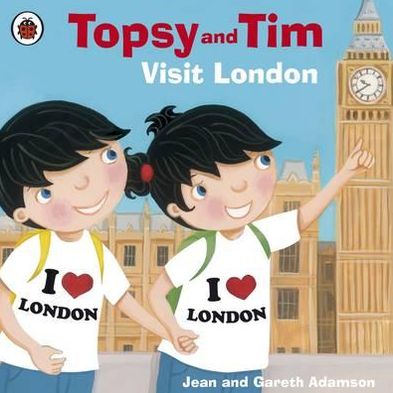 Topsy and Tim: Visit London - Topsy and Tim - Jean Adamson - Books - Penguin Random House Children's UK - 9781409309475 - February 2, 2012