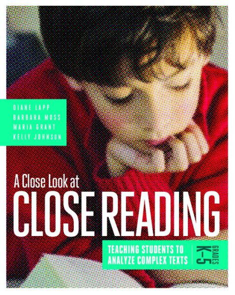 Cover for Diane Lapp · A Close Look at Close Reading: Teaching Students to Analyze Complex Texts, Grades K-5 (Paperback Book) (2015)