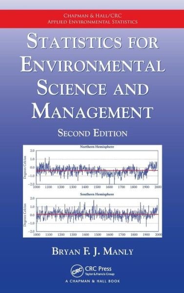 Cover for Manly, Bryan F.J. (Western EcoSystem Technology, Inc., Laramie, Wyoming, USA) · Statistics for Environmental Science and Management - Chapman &amp; Hall / CRC Applied Environmental Statistics (Hardcover Book) (2008)