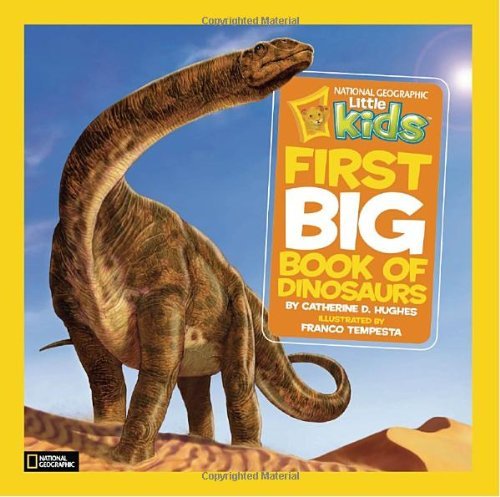 National Geographic Little Kids First Book of Dinosaurs - Catherine D. Hughes - Bøger - National Geographic Kids - 9781426308475 - 11. oktober 2011