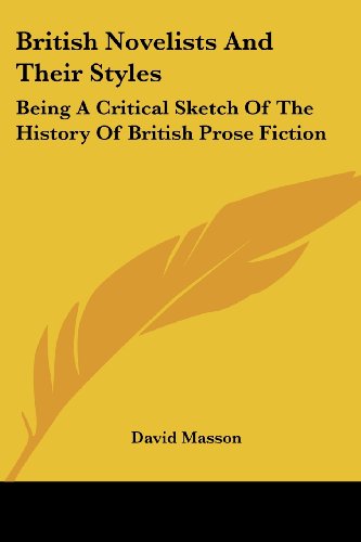 Cover for David Masson · British Novelists and Their Styles: Being a Critical Sketch of the History of British Prose Fiction (Paperback Book) (2007)