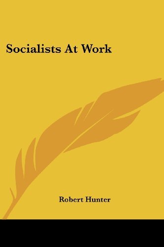 Cover for Robert Hunter · Socialists at Work (Pocketbok) (2007)