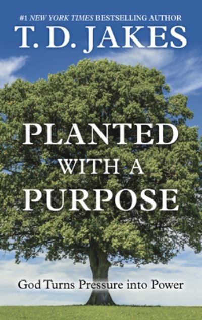 Cover for T. D. Jakes · Planted with a Purpose (Inbunden Bok) (2020)