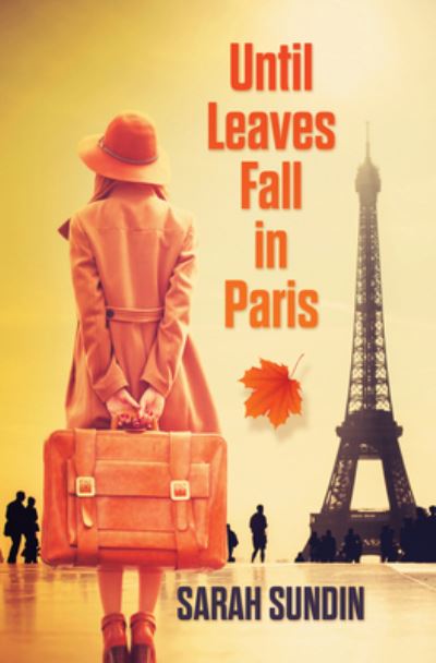 Cover for Sarah Sundin · Until Leaves Fall in Paris (Hardcover Book) (2022)