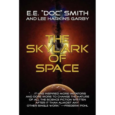 Cover for E.e. &quot;Doc&quot; Smith · The Skylark of Space (Hardcover Book) (2024)