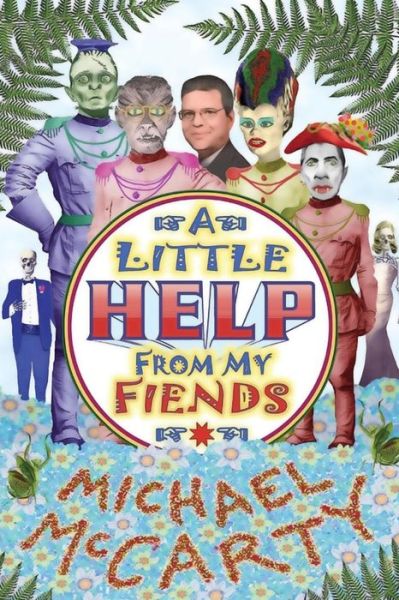 Cover for Michael Mccarty · A Little Help from My Fiends (Paperback Book) (2014)