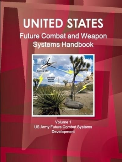 Cover for Aa Ibp · US Future Combat &amp; Weapon Systems Handbook Volume 1 US Army Future Combat Systems Development (Paperback Bog) (2011)