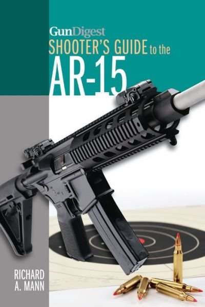 Cover for Richard A. Mann · Gun Digest Shooter's Guide to the AR-15 (Paperback Book) (2014)