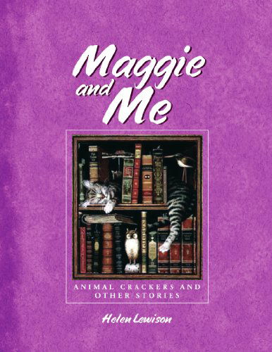 Cover for Helen Lewison · Maggie and Me: Animal Crackers and Other Stories (Paperback Bog) (2009)