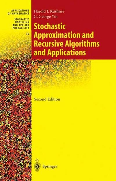 Cover for Harold Kushner · Stochastic Approximation and Recursive Algorithms and Applications - Stochastic Modelling and Applied Probability (Paperback Bog) [Softcover reprint of hardcover 2nd ed. 2003 edition] (2010)