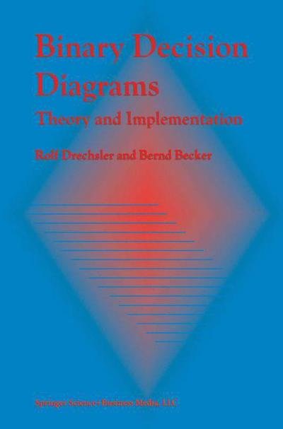 Cover for Rolf Drechsler · Binary Decision Diagrams: Theory and Implementation (Paperback Book) [Softcover reprint of hardcover 1st ed. 1998 edition] (2010)