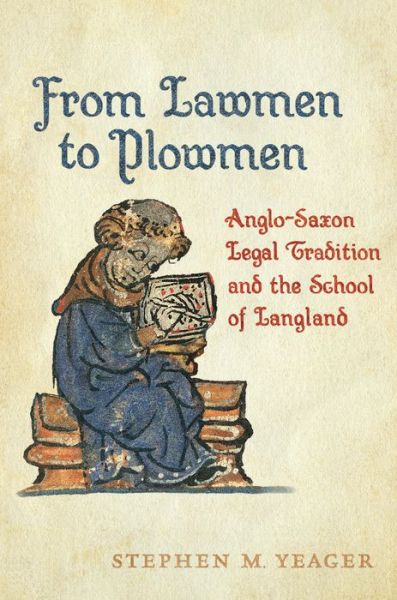 Cover for Stephen Yeager · From Lawmen to Plowmen: Anglo-Saxon Legal Tradition and the School of Langland - Toronto Anglo-Saxon Series (Hardcover Book) (2014)