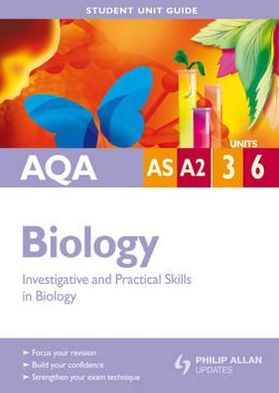 Cover for Steve Potter · AQA AS/A-level Biology Student Unit Guide: Investigative and Practical Skills in Biology (Paperback Book) (2011)