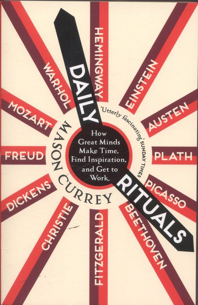 Cover for Mason Currey · Daily Rituals - How Great Minds Make Time  Find Inspiration  and Get to Work (N/A) [Main Market Ed. edition] (2014)