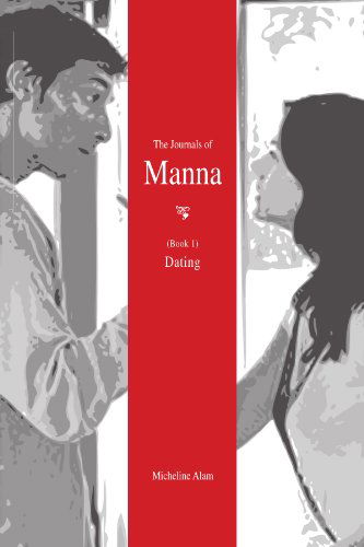 Cover for Micheline Alam · The Journals of Manna (Book 1): Dating (Paperback Book) (2010)
