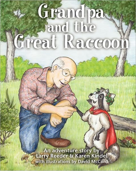 Cover for Larry Reeder · Grandpa and the Great Raccoon (Pocketbok) (2010)