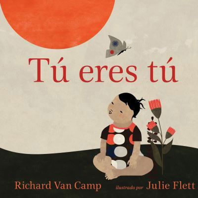Cover for Richard Van Camp · Tú eres tú (Paperback Book) (2020)