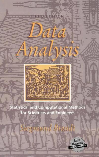 Cover for Siegmund Brandt · Data Analysis: Statistical and Computational Methods for Scientists and Engineers (Paperback Book) [Softcover reprint of the original 3rd ed. 1999 edition] (2012)