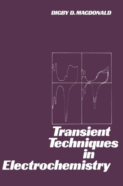 Cover for Digby Macdonald · Transient Techniques in Electrochemistry (Paperback Book) [Softcover reprint of the original 1st ed. 1977 edition] (2011)