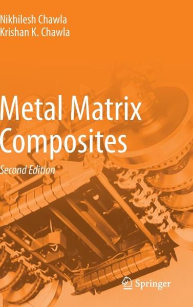 Cover for Nikhilesh Chawla · Metal Matrix Composites (Hardcover Book) [2nd ed. 2013 edition] (2013)