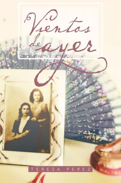 Cover for Teresa Perez · Vientos De Ayer (Paperback Book) (2013)