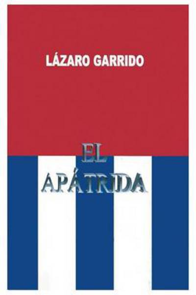 Cover for Lazaro O Garrido · El Apatrida (Paperback Book) (2014)