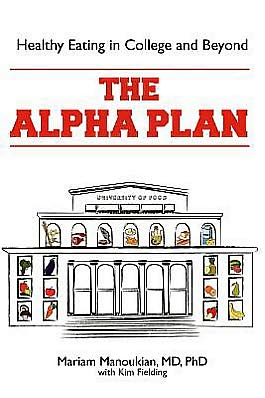 Cover for Kim Fielding · The Alpha Plan: Healthy Eating and Living in College and Beyond (Paperback Book) (2011)