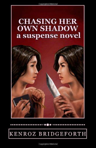 Cover for Kenroz Bridgeforth · Chasing Her Own Shadow (Taschenbuch) (2011)