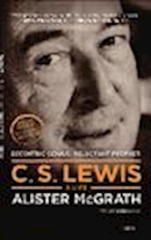 C. S. Lewis - A Life - Alister McGrath - Muu - Oasis Audio - 9781467659475 - lauantai 1. kesäkuuta 2013